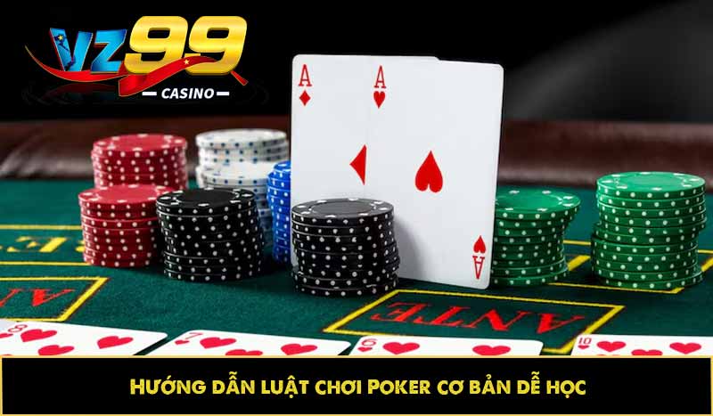Poker - Game bài thời thượng, đáng chơi nhất khi chơi Casino 4 Hướng dẫn luật chơi Poker cơ bản dễ học