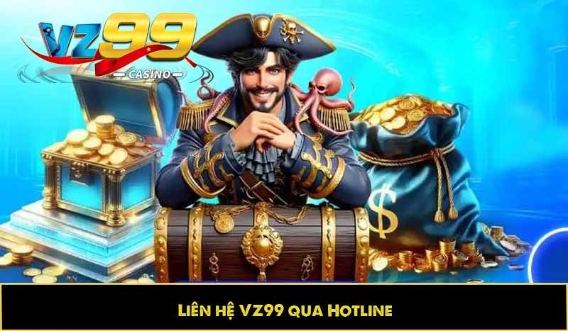 LIÊN HỆ VZ99 10 Liên hệ VZ99 qua Hotline