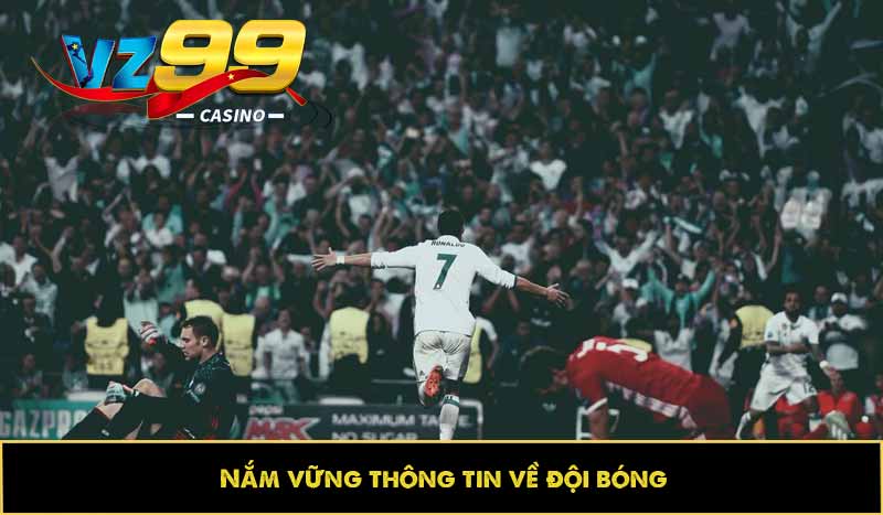 Nắm vững thông tin về đội bóng