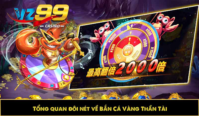 Cá Vàng Thần Tài – Tựa game đổi thưởng hấp dẫn được ưu thích 2 Tổng quan đôi nét về Bắn Cá Vàng Thần Tài