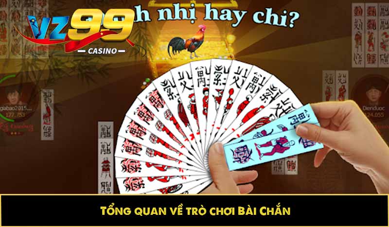 Bài Chắn là gì? Hướng dẫn chơi và lỗi game thủ thường gặp 2 Tổng quan về trò chơi Bài Chắn